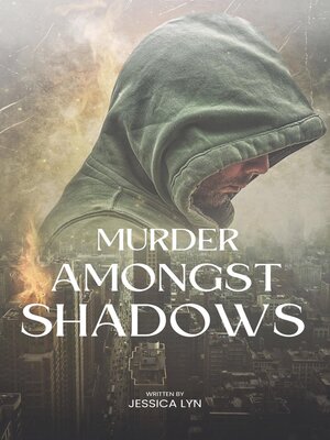 cover image of Murder Amongst Shadows